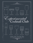 Experimental Cocktail Club : London. Paris. New York. Ibiza - eBook