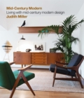 Miller's Mid-Century Modern : Living with Mid-Century Modern Design - Book