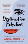 Destination Fabulous : Finding your way to the best you yet - Book