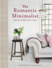 The Romantic Minimalist : Simple Homes with Soul - Book