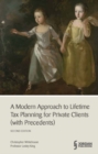 A Modern Approach to Lifetime Tax Planning (with Precedents) - Book