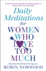 Daily Meditations For Women Who Love Too Much - Book