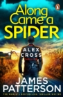 Along Came a Spider : (Alex Cross 1) - Book