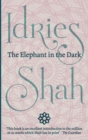 The Elephant in the Dark : Christianity, Islam and the Sufis - Book