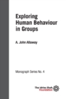Exploring Human Behaviour in Groups : ISF Monograph 4 - Book