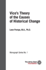 Vico's Theory of the Causes of Historical Change: ISF Monograph 1 - Book