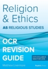 As Religion and Ethics Revision Guide for OCR : As Religious Studies OCR - Book