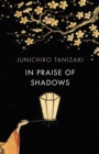 In Praise of Shadows : Vintage Design Edition - Book