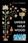 Under Milk Wood : A Play for Voices - Book