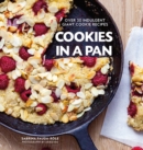 Cookies in a Pan : Over 30 indulgent giant cookie recipes - Book