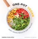 One-pot Vegan : Easy Vegan Meals in Just One Pot - Book