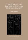 The Role of the Lector in Ancient Egyptian Society - eBook