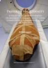 Prepared for Eternity : A study of human embalming techniques in ancient Egypt using computerised tomography scans of mummies - eBook