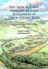 The Iron Age and Romano-British Settlement at Crick Covert Farm: Excavations 1997-1998 : (DIRFT Volume I) - Book
