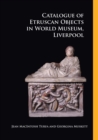 Catalogue of Etruscan Objects in World Museum, Liverpool - Book