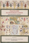 Travellers in Ottoman Lands : The Botanical Legacy - Book