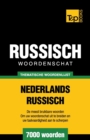 Thematische woordenschat Nederlands-Russisch - 7000 woorden - Book