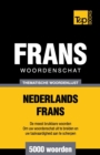 Thematische woordenschat Nederlands-Frans - 5000 woorden - Book