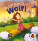 Fairytales Gone Wrong: The Girl Who Cried Wolf : A story about telling the truth - Book