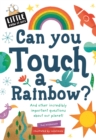 Little Know-it All: Can You Touch a Rainbow? - Book