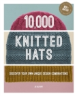 10,000 Knitted Hats : Discover Your Own Unique Design Combinations - Book