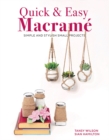 Quick & Easy Macrame : Simple and Stylist Small Projects - Book