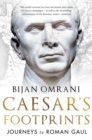 Caesar's Footprints : Journeys to Roman Gaul - Book