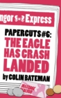 Papercuts 6: The Eagle Has Crash Landed - eBook