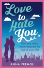 Love to Hate You : A fun, feisty romance - eBook