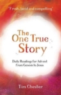 The One True Story : Daily readings for Advent from Genesis to Jesus - Book
