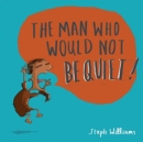 The Man Who Would Not Be Quiet - Book