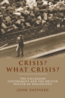 Crisis? What Crisis? : The Callaghan Government and the British ‘Winter of Discontent’ - Book