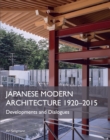 Japanese Modern Architecture 1920-2015 : Developments and Dialogues - Book