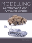Modelling German WWII Armoured Vehicles - Book