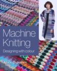 Machine Knitting : Designing with Colour - Book