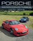 Porsche Water-Cooled Turbos 1979-2019 - Book