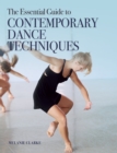 The Essential Guide to Contemporary Dance Techniques - Book