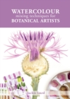 Watercolour Mixing Techniques for Botanical Artists - eBook