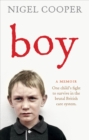 Boy : One Child's Fight to Survive in the Brutal British Care System - Book