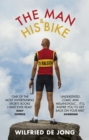 The Man and His Bike : Musings on life and the art of cycling - Book