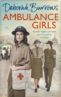 Ambulance Girls : A gritty wartime saga set in the London Blitz - Book