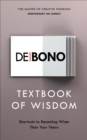 Textbook of Wisdom : Shortcuts to Becoming Wiser Than Your Years - Book