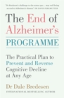 The End of Alzheimer's Programme : The Practical Plan to Prevent and Reverse Cognitive Decline at Any Age - Book