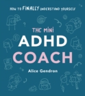 The Mini ADHD Coach : How to (finally) Understand Yourself - Book