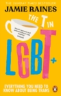 The T in LGBT : Everything you need to know about being trans - Book