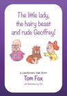 The little lady, the hairy beast and rude Geoffrey! - Book