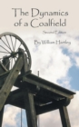 The Dynamics of a Coalfield (Second Edition) - Book
