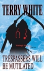 Trespassers Will Be Mutilated - Book