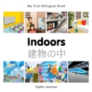 My First Bilingual Book -  Indoors (English-Japanese) - Book