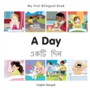 My First Bilingual Book -  A Day (English-Bengali) - Book